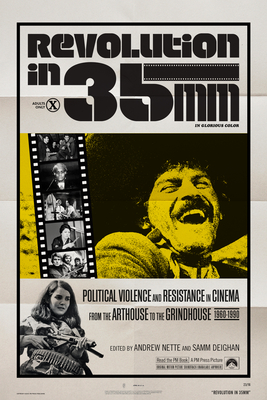 Revolution in 35mm: Political Violence and Resistance in Cinema from the Arthouse to the Grindhouse, 1960-1990 - Nette, Andrew (Editor), and Deighan, Samm (Editor)