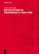 Revolution in Frankreich 1789-1799: Ein Lexikon