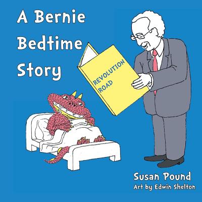 Revolution Road: A Bernie Bedtime Story - Pound, Susan