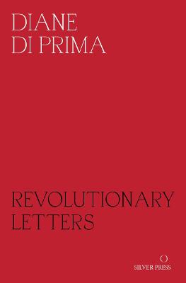 Revolutionary Letters - di Prima, Diane, and Wade, Francesca (Preface by), and Lewis, Sophie (Introduction by)