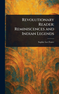 Revolutionary Reader: Reminiscences and Indian Legends