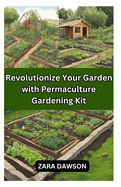 Revolutionize Your Garden with Permaculture Gardening Kit: Sustainable, Organic, and Eco-friendly