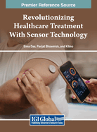 Revolutionizing Healthcare Treatment With Sensor Technology