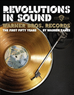 Revolutions in Sound: Warner Bros. Records: The First Fifty Years
