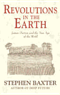 Revolutions in the Earth: James Hutton and the True Age of the World