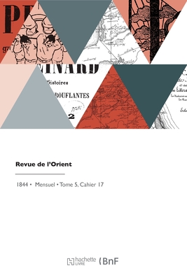 Revue de l'Orient - Mac Carthy, Oscar, and Jouffroy d'Eschavannes, E, and Ubicini, Abdolonyme