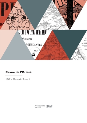 Revue de l'Orient - Mac Carthy, Oscar, and Jouffroy d'Eschavannes, E, and Ubicini, Abdolonyme