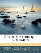 Revue Historique, Volume 8