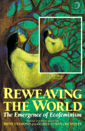 Reweaving the World: The Emergence of Ecofeminism