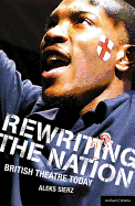 Rewriting the Nation: British Theatre Today