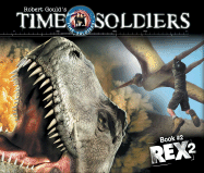 Rex 2: Time Soldiers Book #2