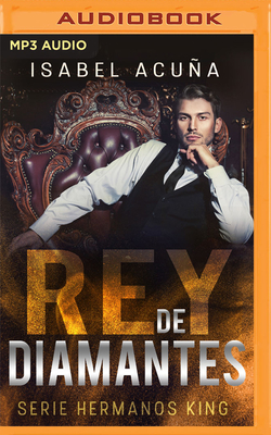 Rey de Diamantes (Narracion En Castellano) - Acua, Isabel, and Papell, Pep (Read by)
