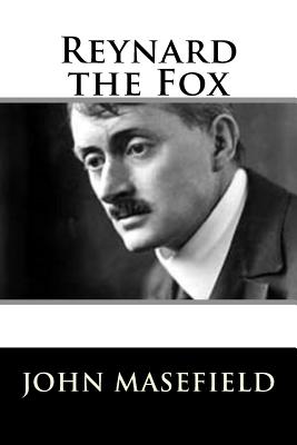 Reynard the Fox - Masefield, John