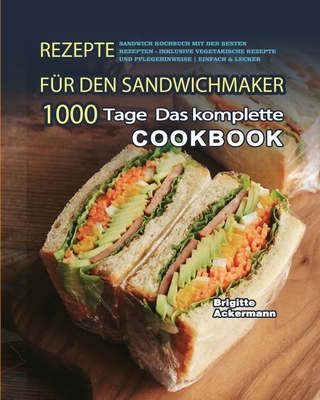 Rezepte fr den Sandwichmaker 2021 - Ackermann, Brigitte