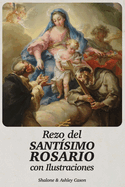 Rezo del Sant?simo Rosario con Ilustraciones