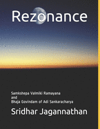 Rezonance: Samkshepa (Condensed) Ramayana and Bhaja Govindam of Adi Sankaracharya