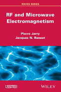 RF and Microwave Electromagnetism - Jarry, Pierre, and Beneat, Jacques N