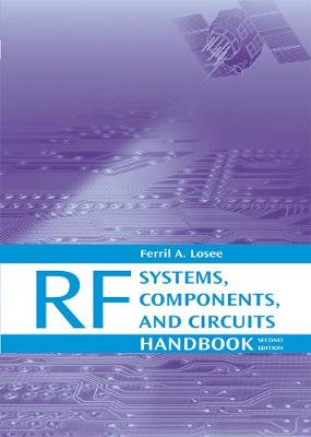 RF Systems, Components, and Circuits Handbook - Losee, Ferril