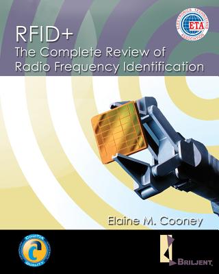 Rfid+: The Complete Review of Radio Frequency Identification - Cooney