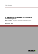 RFID und deren Anwendung bei technischen Investitionsg?tern: RFID and their usage on technical investment goods