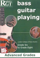 RGT Bass Guitar Playing Advanced Grades 6-8