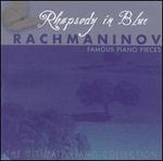 Rhapsody in Blue, Vol. 19: Rachmaninov - Famous Piano Pieces