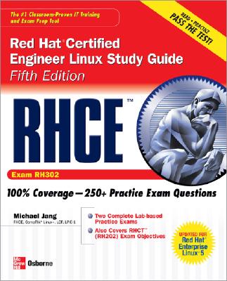 RHCE Red Hat Certified Engineer Linux Study Guide: Exam (RH302) - Jang, Michael