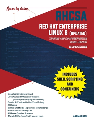 RHCSA Red Hat Enterprise Linux 8 (UPDATED): Training and Exam Preparation Guide (EX200), Second Edition - Ghori, Asghar