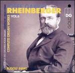 Rheinberger: Complete Organ Works Vol. 6