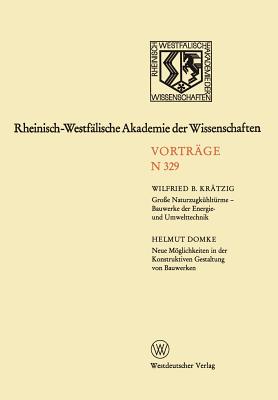 Rheinisch-Westfalische Akademie Der Wissenschaften: Natur-, Ingenieur- Und Wirtschaftswissenschaften Vortrage - N 329 - Kr?tzig, Wilfried B