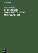 Rheinische Transitzlle Im Mittelalter