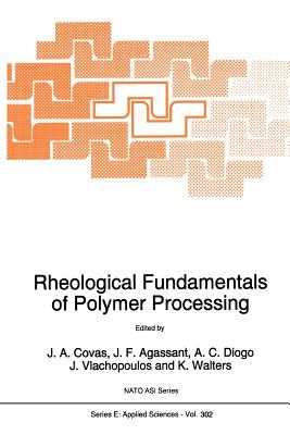 Rheological Fundamentals of Polymer Processing - Covas, J.A. (Editor), and Agassant, J.F. (Editor), and Diogo, A.C. (Editor)