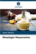 Rheologie Mayonnaise