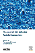 Rheology of Non-Spherical Particle Suspensions