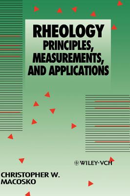 Rheology: Principles, Measurements, and Applications - Macosko, Christopher W