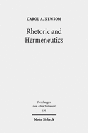 Rhetoric and Hermeneutics: Approaches to Text, Tradition and Social Construction in Biblical and Second Temple Literature