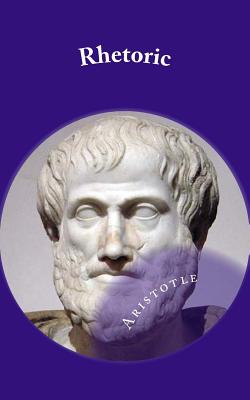 Rhetoric - Aristotle