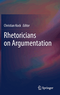 Rhetoricians on Argumentation