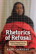 Rhetorics of Refusal: Medical Dissent and the Us-Somali Diaspora