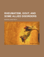 Rheumatism, Gout, and Some Allied Disorders