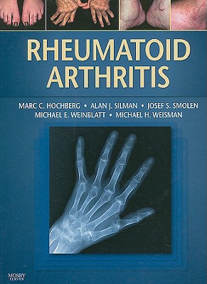 Rheumatoid Arthritis - Hochberg, Marc C, and Silman, Alan J, MD, and Smolen, Josef S, MD, Frcp
