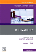 Rheumatology, an Issue of Physician Assistant Clinics: Volume 6-1