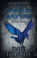 Rhiannon's Ride 1: The Tower Of Ravens: The first in a romantasy trilogy