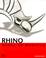 Rhino Modeling and Visualization - McNeel, Robert, and Becker, Margaret