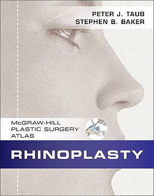 Rhinoplasty - Taub, Peter, and Baker, Stephen