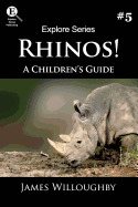Rhinos!: A Children's Guide