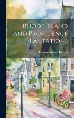 Rhode Island and Providence Plantations - Bicknell, Thomas Williams