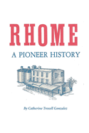 Rhome: A Pioneer History