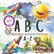 Rhyme Time ABC: An alphabet adventure from A to Z