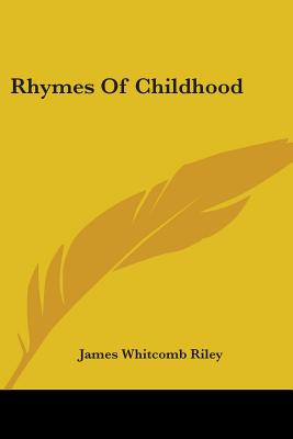 Rhymes Of Childhood - Riley, James Whitcomb